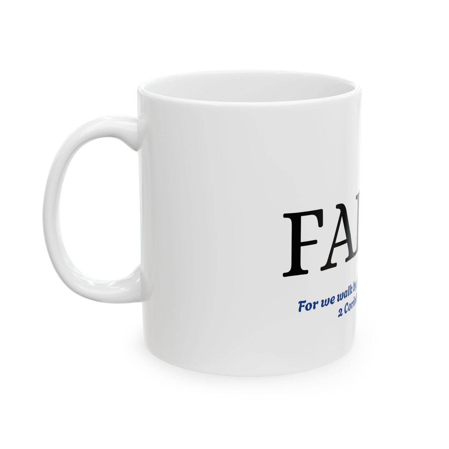 Perfect FAITH Ceramic Mug