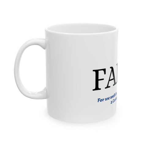 Perfect FAITH Ceramic Mug