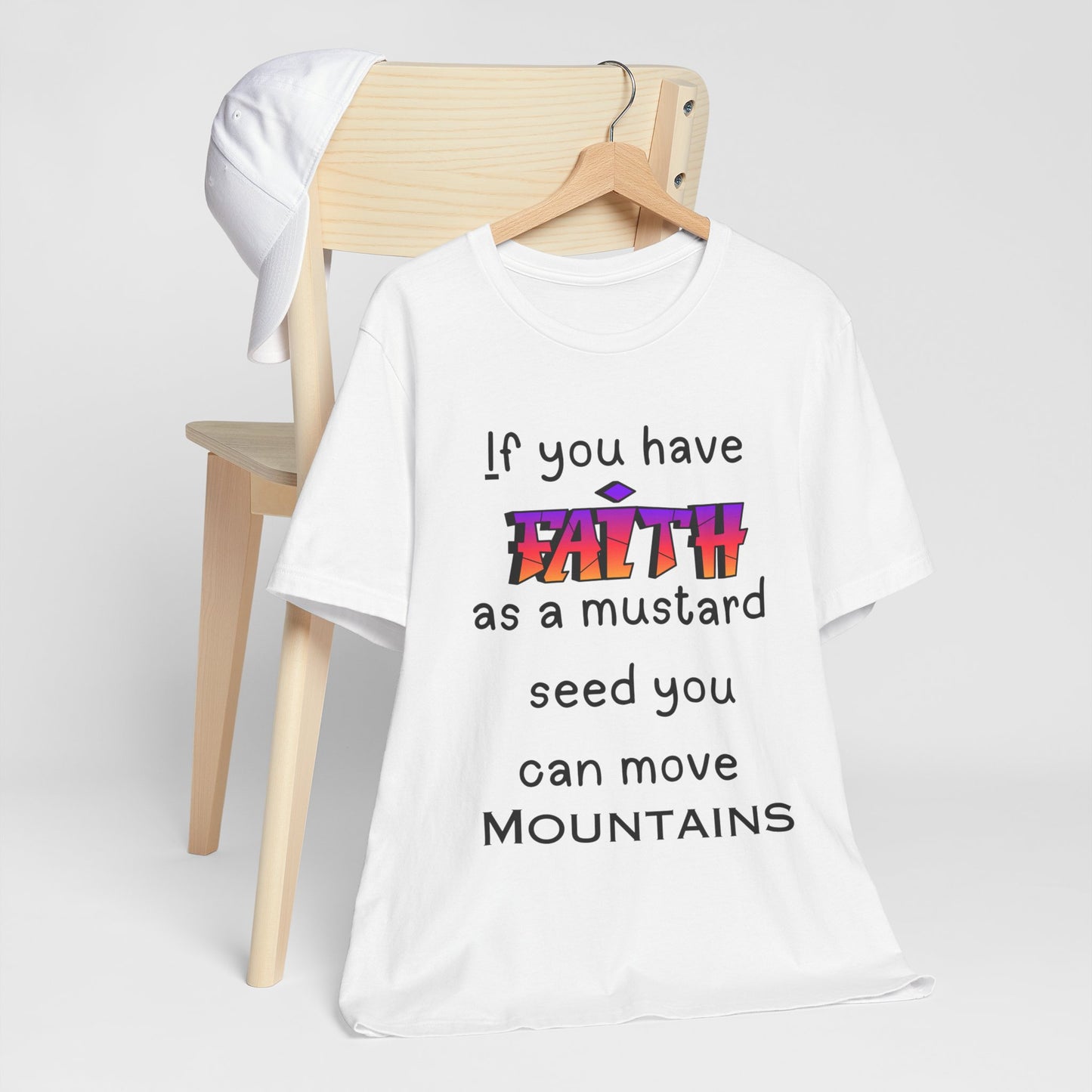 Faith To Move Mountains T-shirt