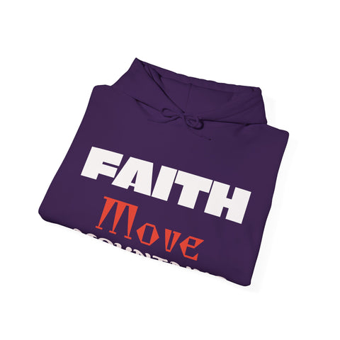 Faith Hooded Move Mountains Sweatshirt (Unisex)