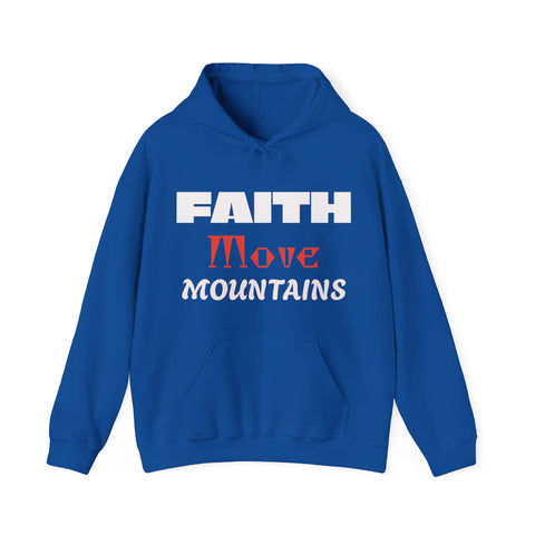Faith Hooded Move Mountains Sweatshirt (Unisex)
