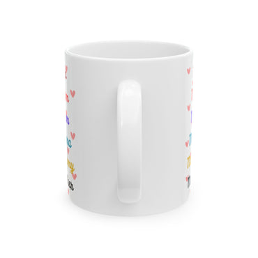 Say I love you mother cup (11 and 15ozs) Gift for any occasion
