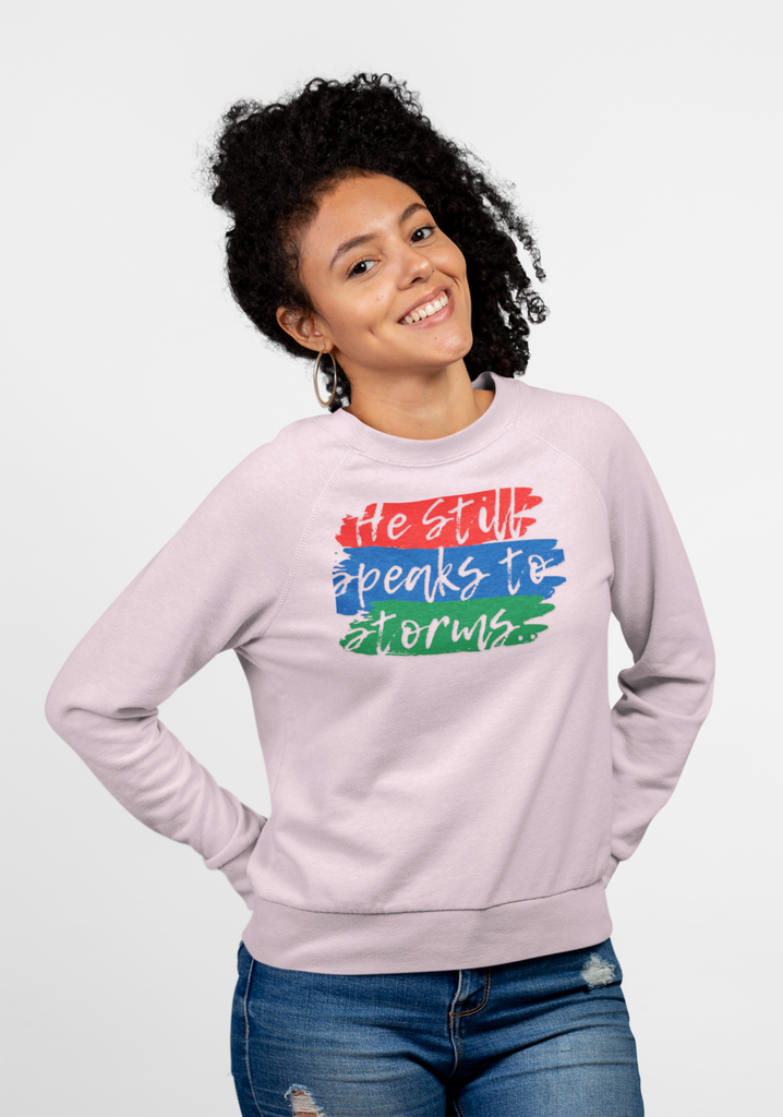 He Still Speaks to Storms Sweatshirt