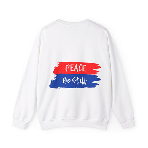 Peace Be Still Sweatshirt- Unisex